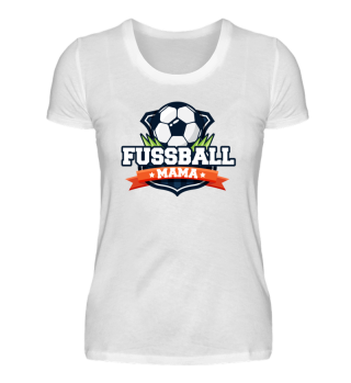 Das Shirt für die Fußball Mama