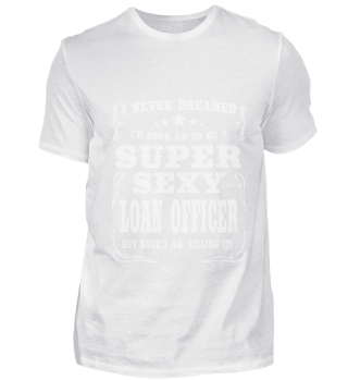 Super Sexy Loan Officer