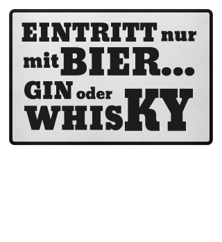 Fußmatte EINTRITT NUR MIT BIER GIN ODER WHISKY