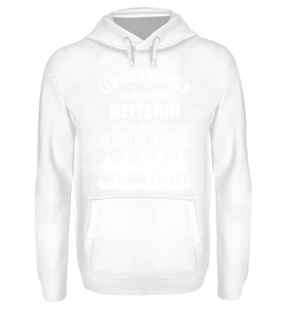 LEG DICH NIEMALS MIT EINER REITERIN AN