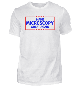 Funny Make Microscopy Great Again Parody