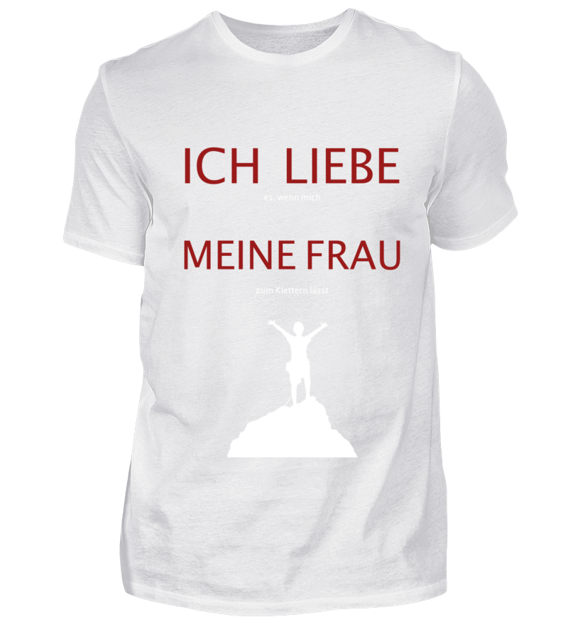 Klettern Spruch Ich liebe meine Frau Herren Basic TShirt Shirtee