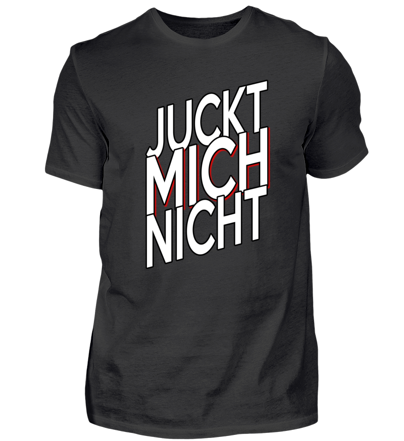 JUCKT MICH NICHT SHIRT Herren Basic Shirt Shirtee.de / TShirt