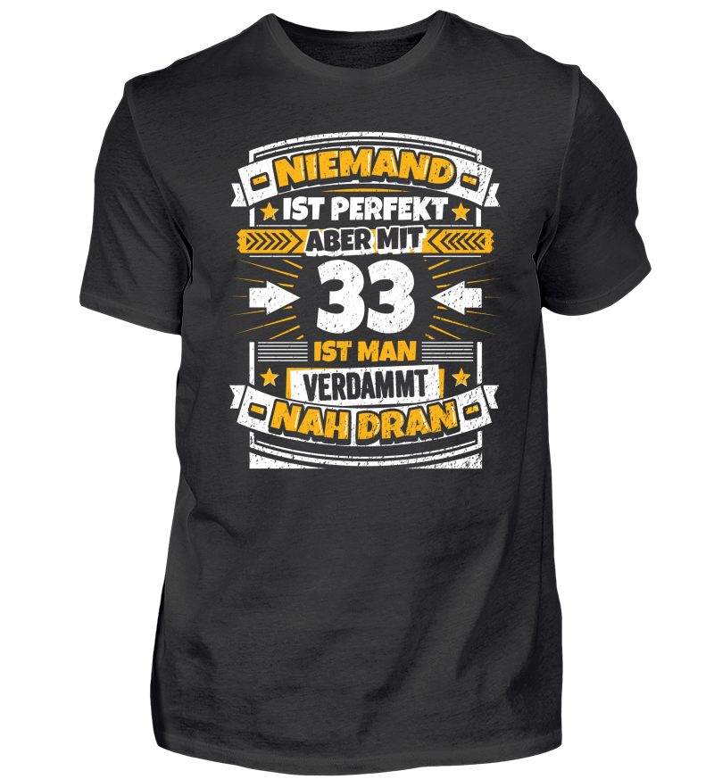 Lustiges Geschenk 33. Geburtstag Spruch Herren Basic Shirt Shirtee
